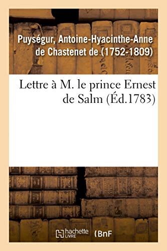 Beispielbild fr Lettre  M. Le Prince Ernest de Salm (French Edition) zum Verkauf von Lucky's Textbooks