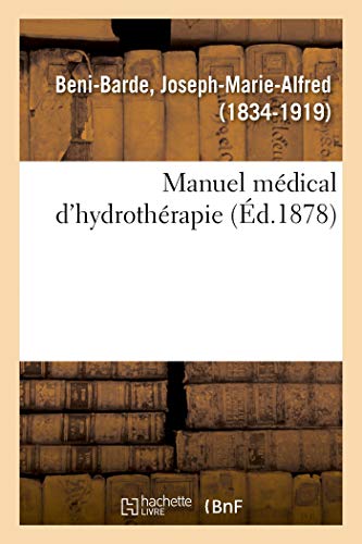 Stock image for Manuel Mdical d'Hydrothrapie (French Edition) for sale by Lucky's Textbooks