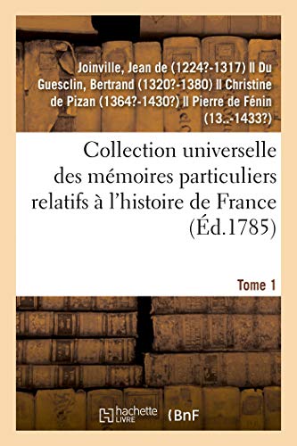 Imagen de archivo de Collection universelle des mmoires particuliers relatifs l'histoire de France Tome 1 a la venta por PBShop.store US