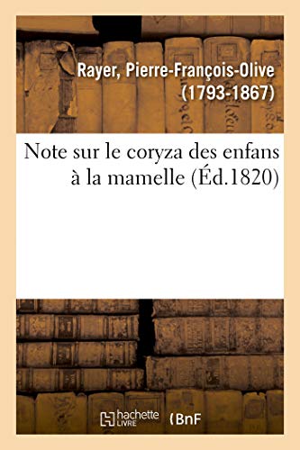 Beispielbild fr Note Sur Le Coryza Des Enfans  La Mamelle (French Edition) zum Verkauf von Lucky's Textbooks