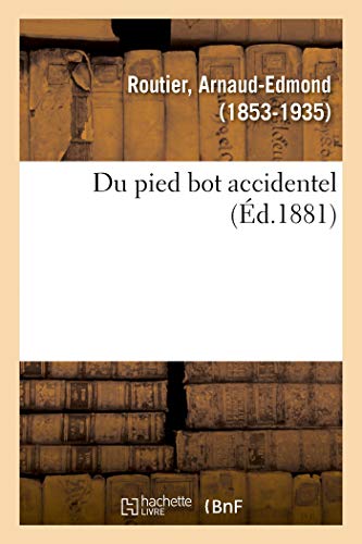 Stock image for Du Pied Bot Accidentel (French Edition) for sale by Lucky's Textbooks