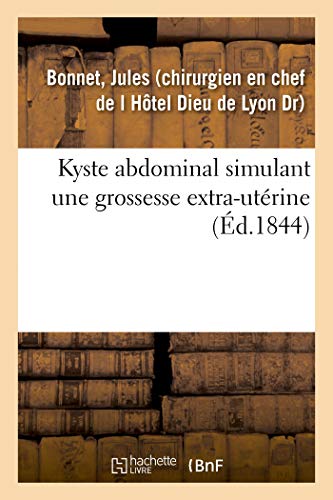 Stock image for Kyste Abdominal Simulant Une Grossesse Extra-Utrine (French Edition) for sale by Lucky's Textbooks