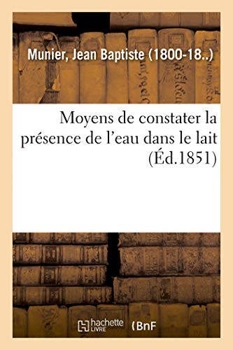 Beispielbild fr Moyens de Constater La Prsence de l'Eau Dans Le Lait (French Edition) zum Verkauf von Lucky's Textbooks