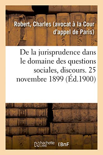 Stock image for De la jurisprudence dans le domaine des questions sociales, discours. for sale by Chiron Media