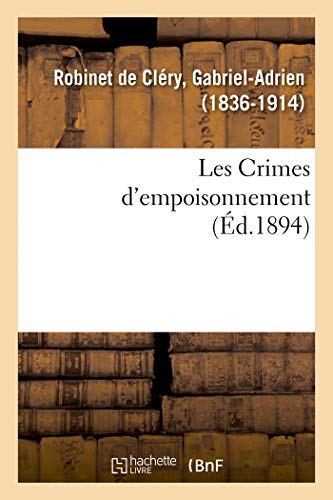 Stock image for Les Crimes d'Empoisonnement (French Edition) for sale by Lucky's Textbooks