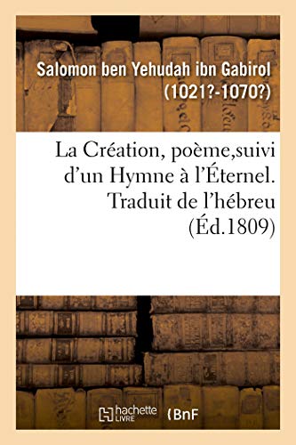 Imagen de archivo de La Cration, Pome, Suivi d'Un Hymne  l'ternel. Traduit de l'Hbreu (French Edition) a la venta por Book Deals