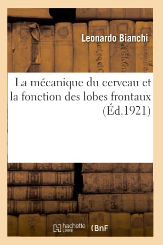 Stock image for La Mcanique Du Cerveau Et La Fonction Des Lobes Frontaux (French Edition) for sale by Lucky's Textbooks