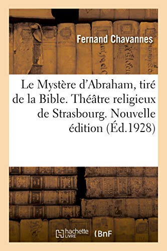 9782329195230: Le Mystre d'Abraham, tir de la Bible. Thtre religieux de Strasbourg. Nouvelle dition (Religion)
