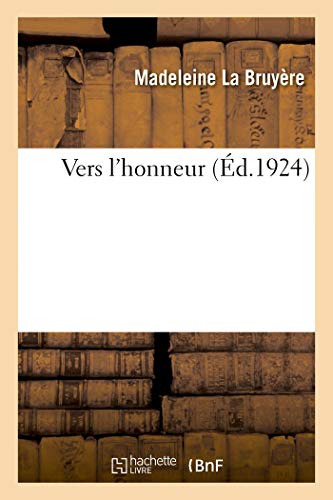 Imagen de archivo de Vers l'honneur a la venta por PBShop.store US