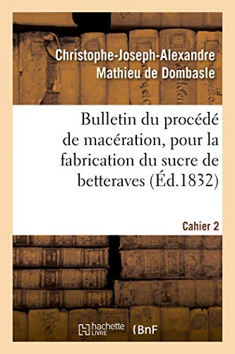 Imagen de archivo de Bulletin du procd de macration, pour la fabrication du sucre de betteraves. Cahier 2 a la venta por PBShop.store US