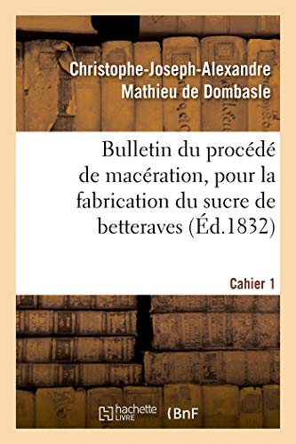 Imagen de archivo de Bulletin du procd de macration, pour la fabrication du sucre de betteraves. Cahier 1 a la venta por PBShop.store US