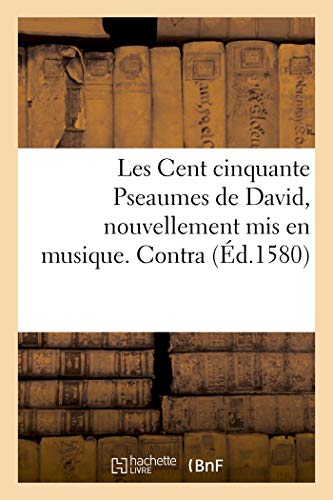 9782329225838: Les Cent cinquante Pseaumes de David, nouvellement mis en musique. Contra