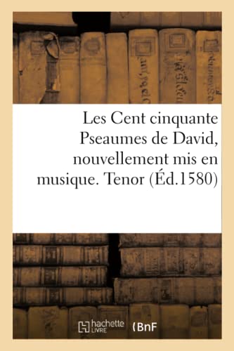 9782329225845: Les Cent cinquante Pseaumes de David, nouvellement mis en musique. Tenor