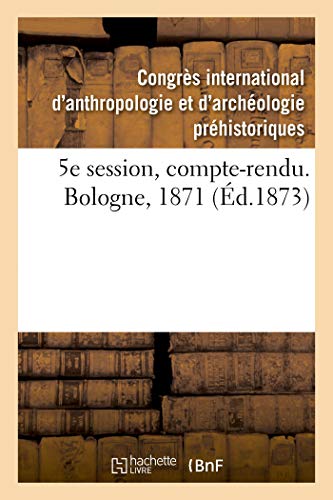 9782329229164: 5e session, compte-rendu. Bologne, 1871
