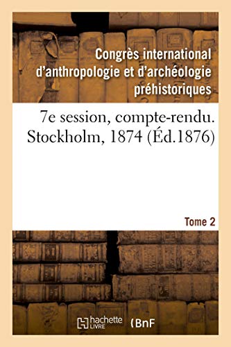 9782329231228: 7e session, compte-rendu. Stockholm, 1874. Tome 2