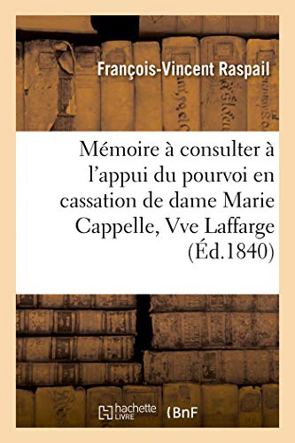 Stock image for Mmoire consulter l'appui du pourvoi en cassation de dame Marie Cappelle, Vve Laffarge sur les for sale by PBShop.store US