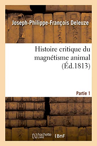 Stock image for Histoire critique du magntisme animal Partie 1 for sale by PBShop.store US