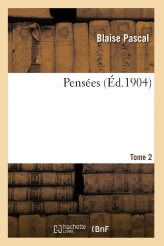 Imagen de archivo de Pensees. Tome 2 (French Edition) a la venta por Lucky's Textbooks