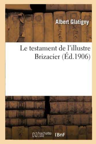 Stock image for Le Testament de l'Illustre Brizacier (French Edition) for sale by Lucky's Textbooks