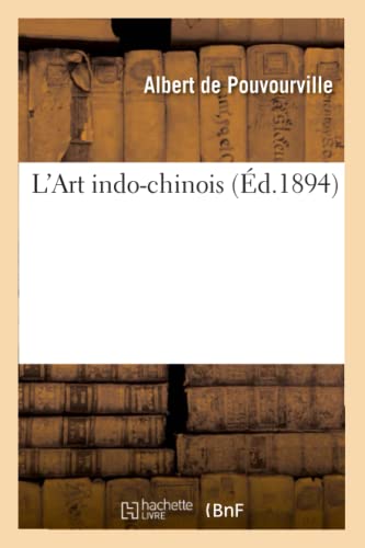 Stock image for L'Art Indo-Chinois (French Edition) for sale by Lucky's Textbooks