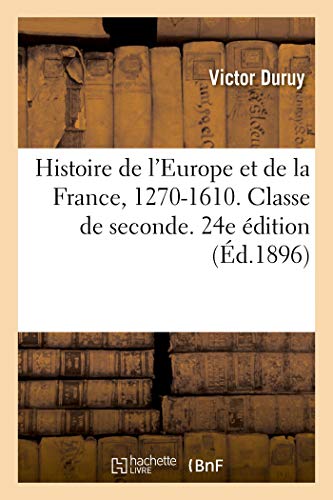 Beispielbild fr Histoire de l'Europe Et de la France, 1270-1610. Classe de Seconde. 24e dition zum Verkauf von Buchpark