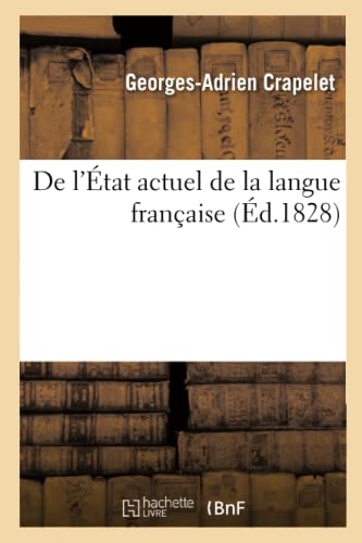 Imagen de archivo de de l'tat Actuel de la Langue Franaise (French Edition) a la venta por Lucky's Textbooks