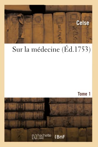 Imagen de archivo de Sur La Mdecine. Tome 1 (French Edition) a la venta por Lucky's Textbooks