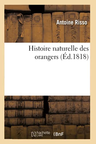 Imagen de archivo de Histoire Naturelle Des Orangers (French Edition) a la venta por Lucky's Textbooks