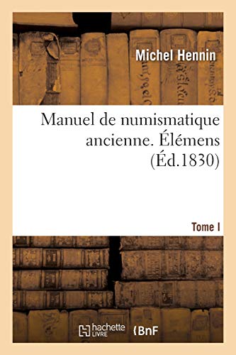 9782329361239: Manuel de numismatique ancienne. Tome I. lmens