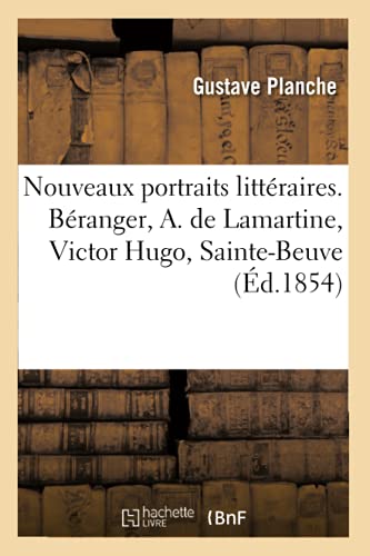 Imagen de archivo de Nouveaux portraits litt raires. B ranger, A. de Lamartine, Victor Hugo, Sainte-Beuve a la venta por WorldofBooks