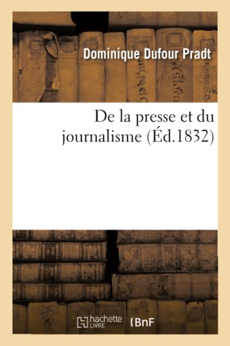 Beispielbild fr de la Presse Et Du Journalisme (French Edition) zum Verkauf von Lucky's Textbooks