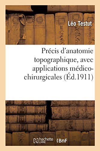 9782329378718: Prcis d'anatomie topographique, avec applications mdico-chirurgicales, aide-mmoire:  l'usage des candidats au troisime examen de doctorat. 3e dition