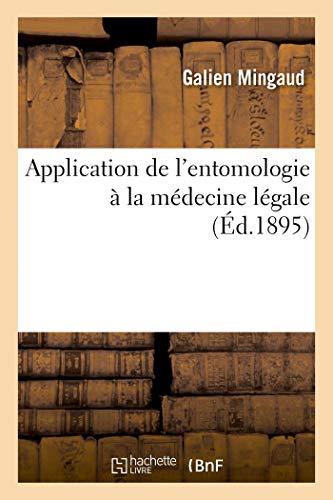 Beispielbild fr Application de l'Entomologie  La Mdecine Lgale (French Edition) zum Verkauf von Lucky's Textbooks