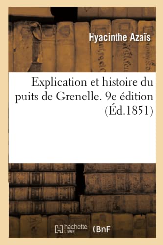 Beispielbild fr Explication Et Histoire Du Puits de Grenelle. 9e dition (French Edition) zum Verkauf von Lucky's Textbooks