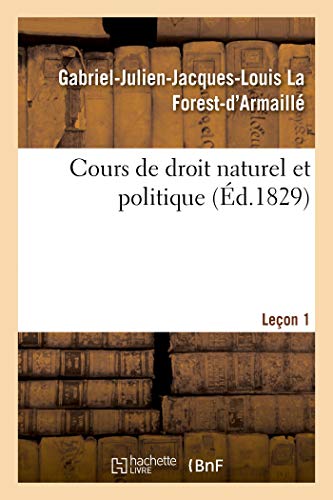 Beispielbild fr Cours de Droit Naturel Et Politique. Leon 1 (French Edition) zum Verkauf von Lucky's Textbooks