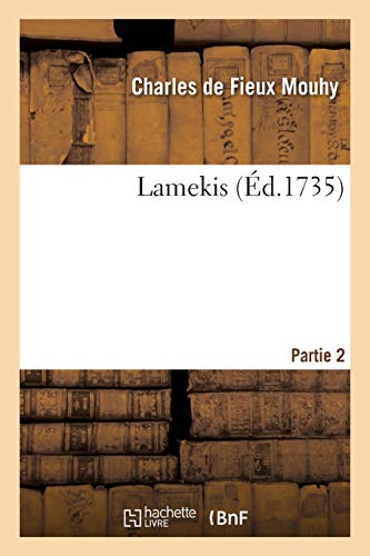 Stock image for Lamekis Partie 2 Voyages extraordinaires d'un gyptien dans la terre intrieure et dcouverte de l'sle des Sylphides for sale by PBShop.store US
