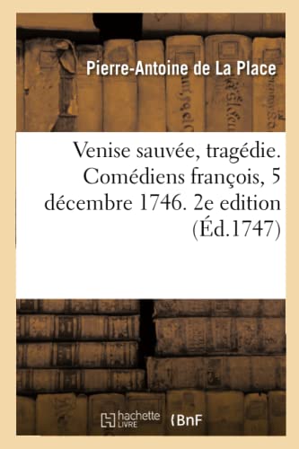 9782329412627: Venise sauve, tragdie. Comdiens franois, 5 dcembre 1746. 2e edition