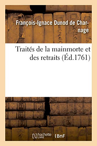 Stock image for Traits de la Mainmorte Et Des Retraits (French Edition) for sale by Lucky's Textbooks