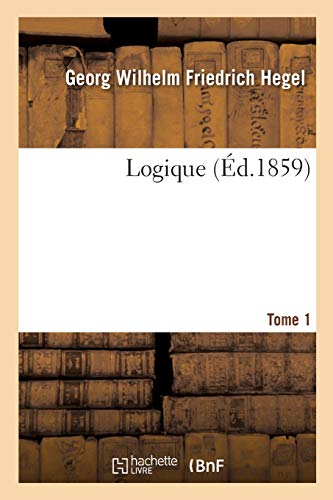 Stock image for Logique. Tome 1 (French Edition) for sale by Lucky's Textbooks