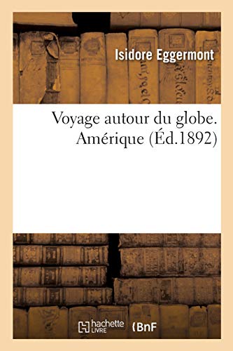 Imagen de archivo de Voyage autour du globe. Amerique a la venta por Chiron Media