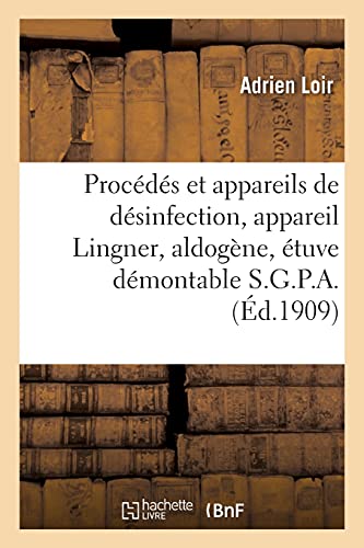9782329429410: Procds Et Appareils de Dsinfection, Appareil Lingner, Aldogne, tuve Dmontable S.G.P.A. (French Edition)