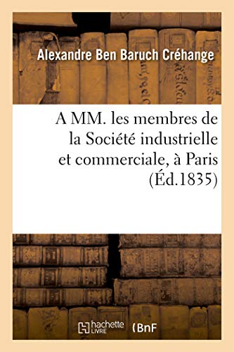 9782329439549: A MM. Les Membres de la Socit Industrielle Et Commerciale,  Paris: Lettre  Victor Et Gustave Laurent Mayer, Septembre 1835 (French Edition)