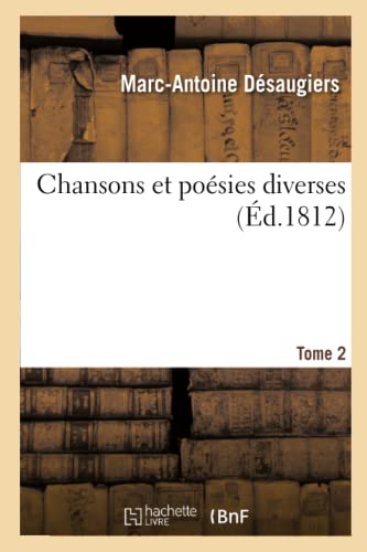 Stock image for Chansons Et Posies Diverses. Tome 2 (French Edition) for sale by Lucky's Textbooks