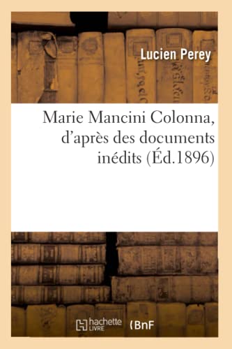 Stock image for Marie Mancini Colonna, d'apres des documents inedits for sale by Chiron Media