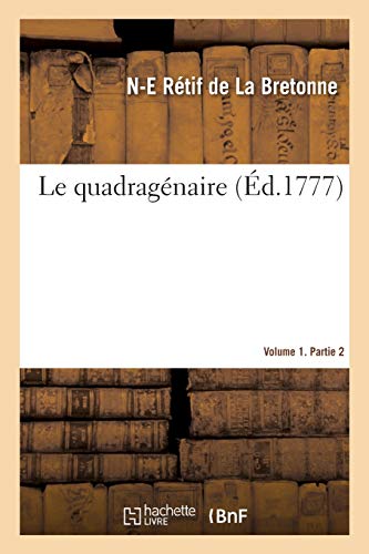 Stock image for Le Quadragnaire. Volume 1. Partie 2 (French Edition) for sale by Lucky's Textbooks