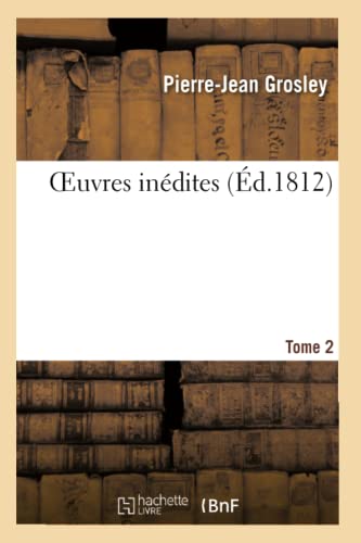 Beispielbild fr Oeuvres Indites. Tome 2 (French Edition) zum Verkauf von Lucky's Textbooks