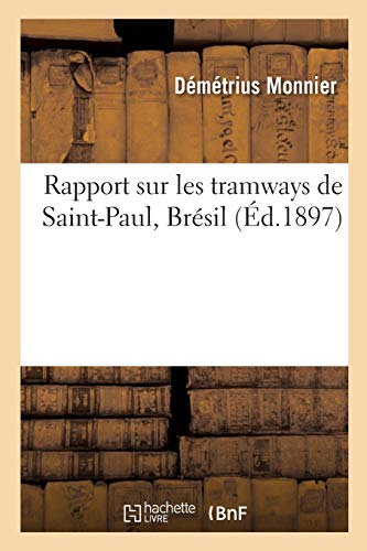 9782329458878: Rapport sur les tramways de Saint-Paul, Brsil