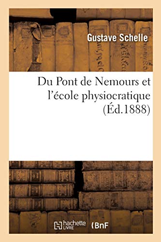Beispielbild fr Du Pont de Nemours et l'cole physiocratique zum Verkauf von PBShop.store US