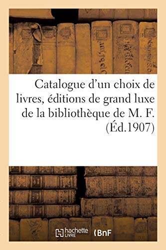 Beispielbild fr Catalogue d'un choix de livres modernes, editions de grand luxe, belles reliures d'art zum Verkauf von Chiron Media