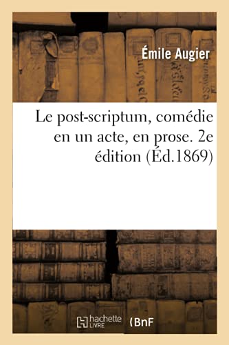 Beispielbild fr Le post-scriptum, comdie en un acte, en prose. 2e dition (French Edition) zum Verkauf von Books Unplugged
